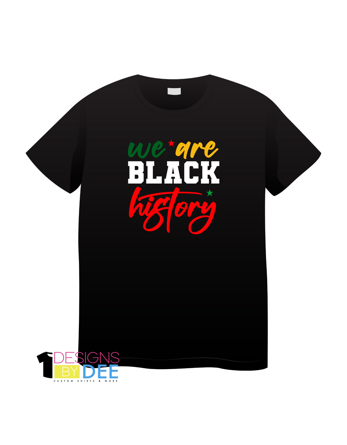 We Are Black History - Designs by Dee 042