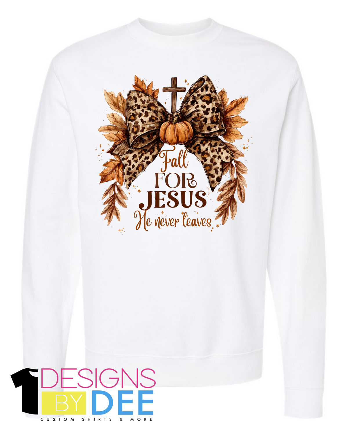 Fall for Jesus He Never Leaves Design