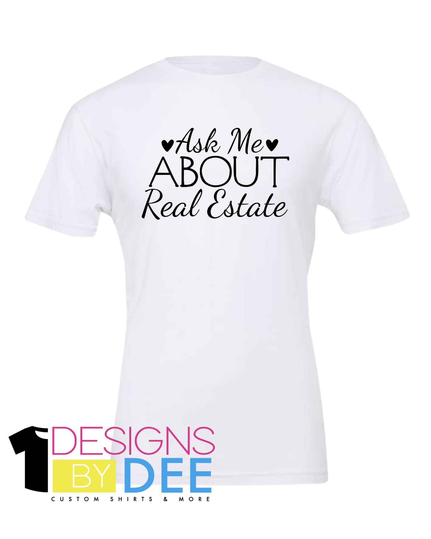 Ask Me About Real Estate - Designs by Dee 042