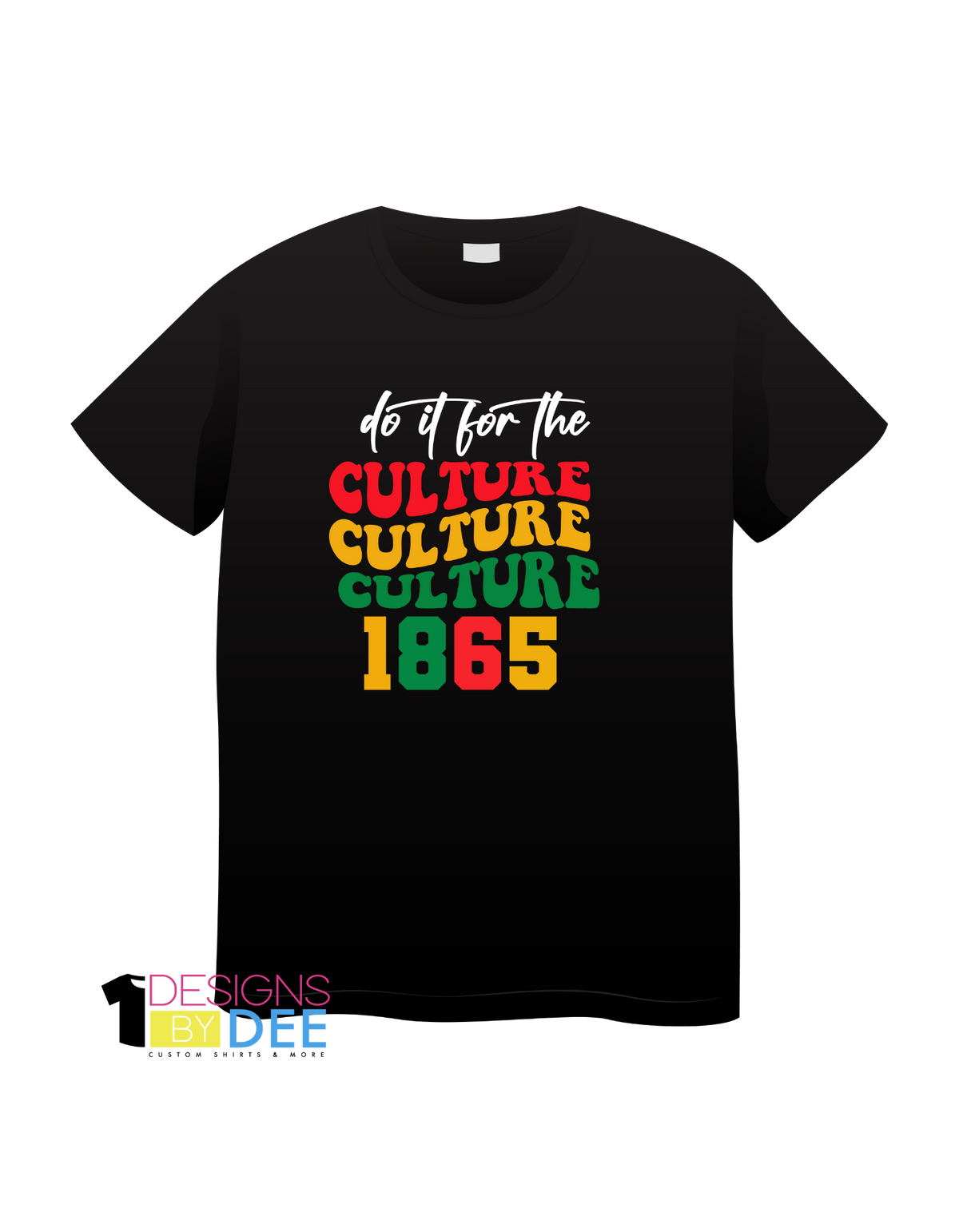 Do It For Culture 1865 - Designs by Dee 042