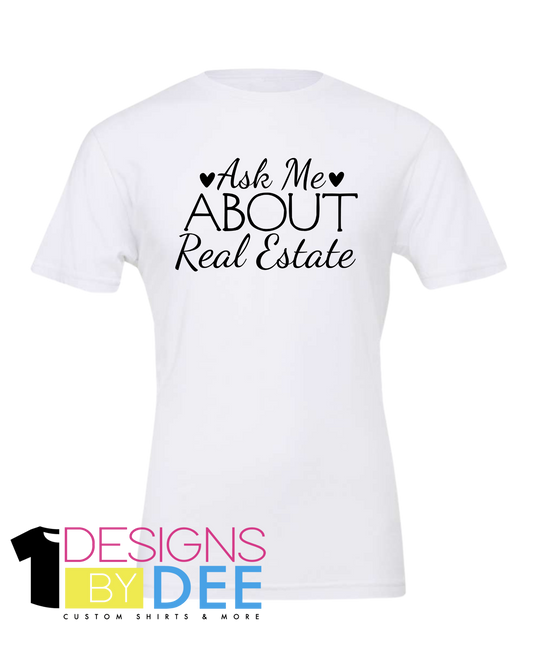 Ask Me About Real Estate - Designs by Dee 042