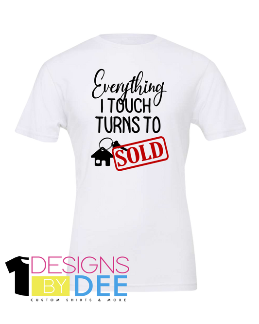 Everything I touch Turns to Sold - Designs by Dee 042