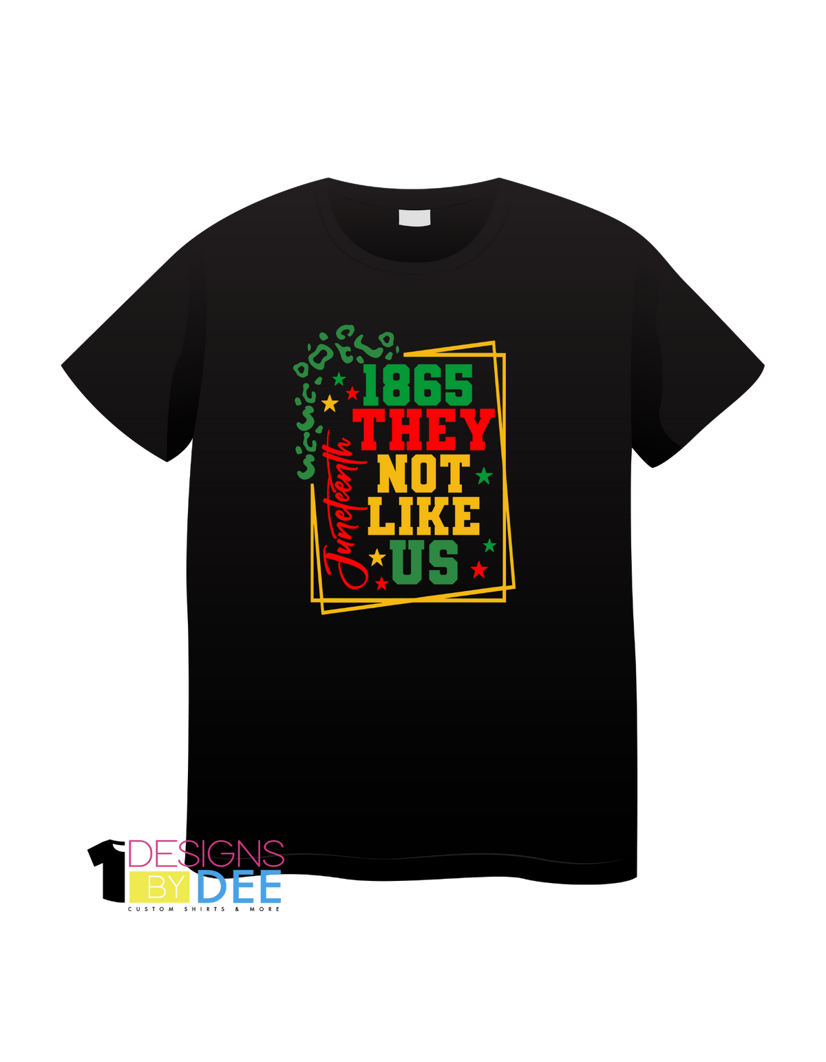 Juneteenth They Not Like Us - Designs by Dee 042