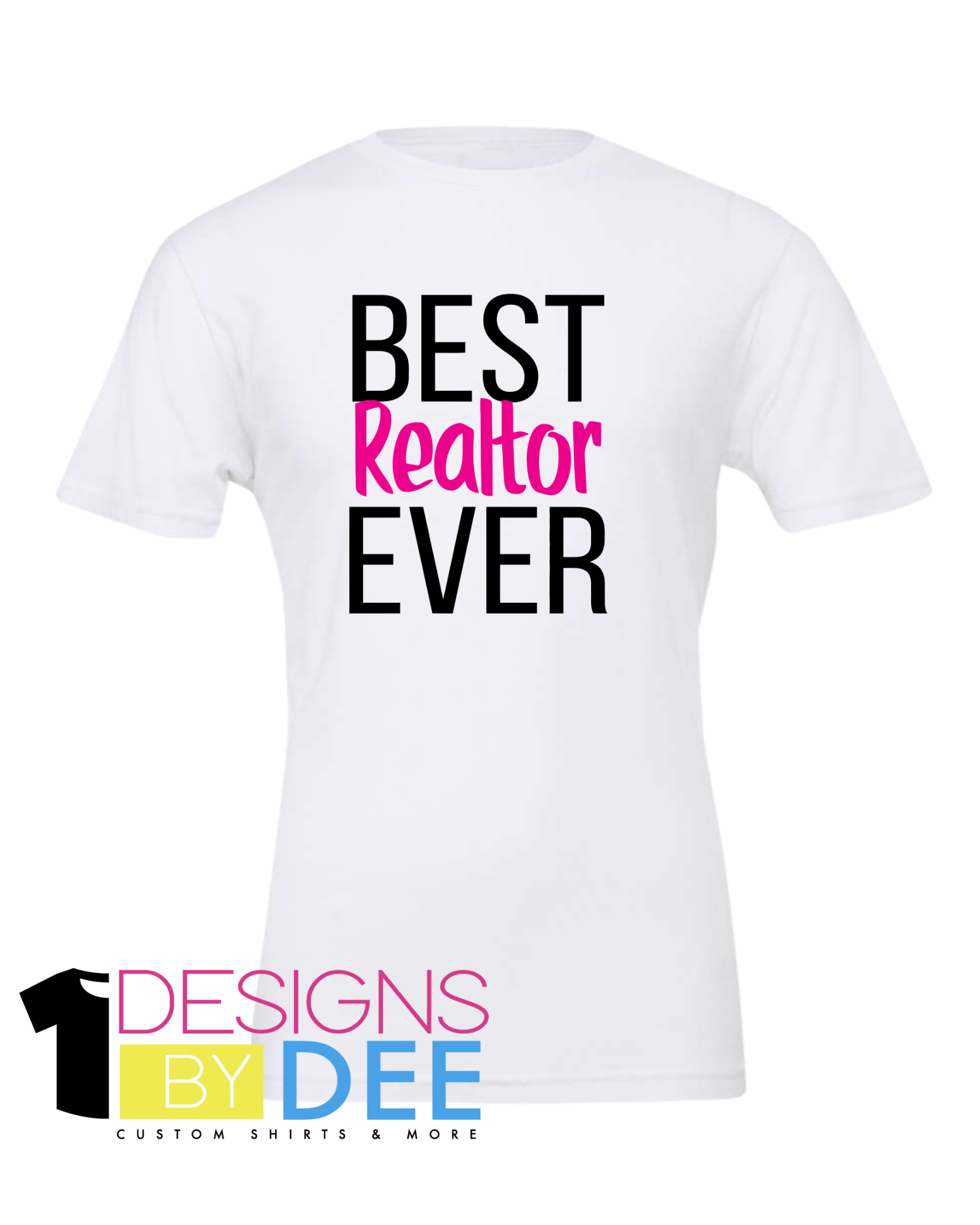 BEST REALTOR EVER - Designs by Dee 042